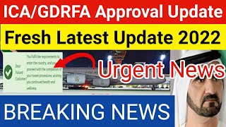 ICA ApprovalGDRFA Approval Latest Update 2022  ICA Approval Green Signal  Dubai GDRFA Approval [upl. by Anitak]