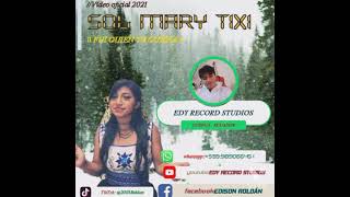 Edyrecordstudios Sol Mary tixi tu eterno amor \\ FUI QUIEN TE QUERIA Videooficial4K [upl. by Blodgett]