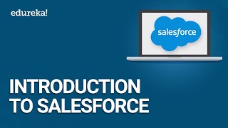 Introduction to Salesforce  Salesforce Tutorial for Beginners  Salesforce Training  Edureka [upl. by Selec]