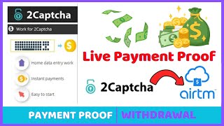 How to Withdraw Money from 2Captcha to AirTM  Payment Proof  Live Withdrawal  Earn Money online [upl. by Eatnhoj]