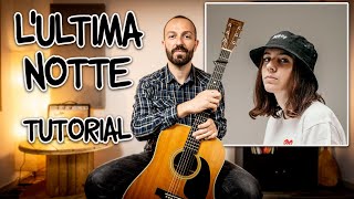 Tutorial Chitarra Canzoni Facili  Ariete  Lultima notte [upl. by Ahsiugal856]