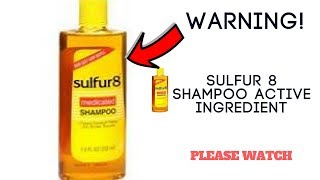 WARNINGSULFUR 8 SHAMPOO ACTIVE INGREDIENT [upl. by Ahsikrats]