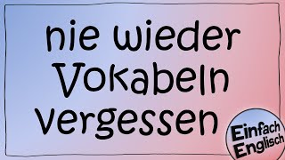 Wie du Vokabeln lernst und nicht mehr vergisst  einfach erklärt  Einfach Englisch [upl. by Lechner31]