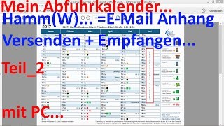 W0304 Teil2 Abfuhrkalender 2017 mit PC als EMail Anhang Versenden  Empfangen [upl. by Eiddal]