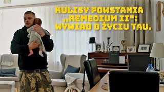 Wywiad z Tau kulisy powstania „Remedium II” [upl. by Acirederf82]