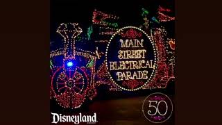 Disneyland Main Street Electrical Parade Soundtrack 2022 [upl. by Nivram42]