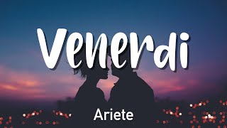 Ariete  Venerdì TESTO  LYRICS locarm [upl. by Rojas879]