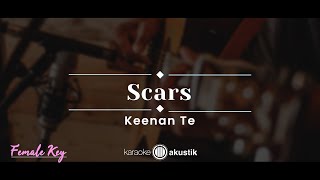 Scars – Keenan Te KARAOKE ACOUSTIC  FEMALE KEY [upl. by Illoh]