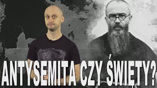 Antysemita czy święty  Maksymilian Maria Kolbe Historia Bez Cenzury [upl. by Macfadyn31]