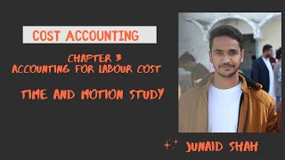 Time and Motion Study  Accounting for Labour Cost  BBA  BCom MBA  MCOM in Urdu [upl. by Adnawed]