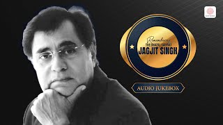 Best Of Jagjit Singh  Audio Jukebox  Jagjit Singhs Evergreen Ghazals [upl. by Lak]