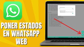 Cómo PONER Estados En WHATSAPP WEB  Publicar Estados En WHATSAPP PC [upl. by Erlene265]