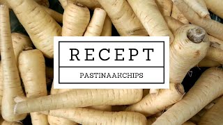 Recept Pastinaakchips  Tuinennl [upl. by Joelynn]