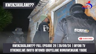 KWENZAKALANI FULL EPISODE 29  OTHENGELWE IMOTO INTOMBI UBUYELANE NOMAWENGANE YAKHE  200924 [upl. by Notfa]