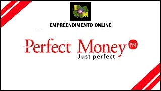 Perfect Money  Como se cadastrar e verificar a conta [upl. by Ddarb]