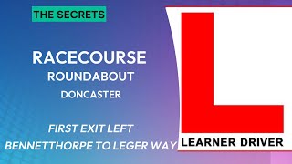 Racecourse roundabout Doncaster first exit left Bennetthorpe to Leger Way [upl. by Marielle]