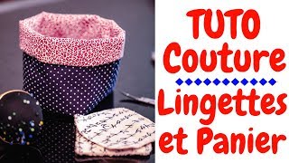 Tuto Couture  les Lingettes et leur Panier [upl. by Ivette]