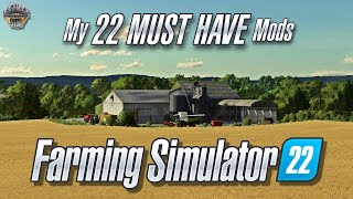 My 22 MUST HAVE MODS for Farming Simulator 22 [upl. by Naj738]