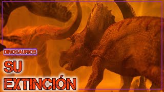 EL ÚLTIMO DÍA DE LOS DINOSAURIOS  Extinción de los Dinosaurios [upl. by Moguel]