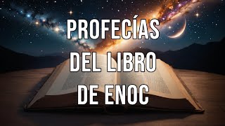 Profecías del Libro de Enoc [upl. by Einnaej197]