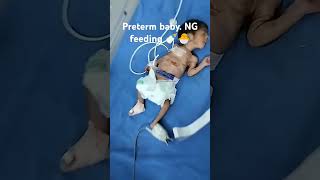 PRETERM BABY NG Feeding 🍼🐣 preterm feeding medicalshorts paediatric nursingofficer ytshorts [upl. by Khalil]