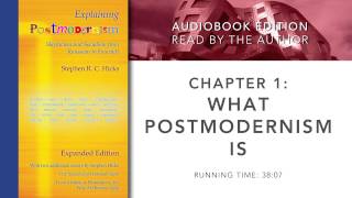 Explaining Postmodernism by Stephen Hicks Chapter 1 What Postmodernism Is [upl. by Nesnaj]