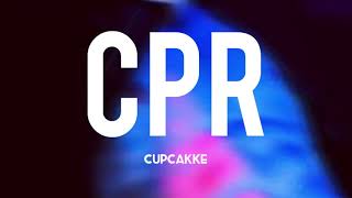 CPR  Cupcakke Lyrics [upl. by Shauna]