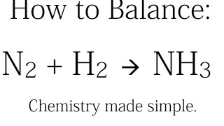 How to Balance N2  H2  NH3 Synthesis of Ammonia [upl. by Tilly]