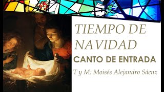 CANTO PARA MISA  TIEMPO DE NAVIDAD  CANTO DE ENTRADA [upl. by Sidra]