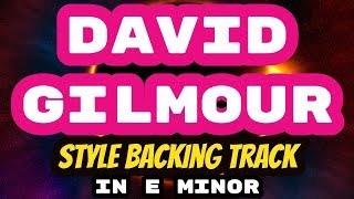 David Gilmour Style Backing Track in E Minor [upl. by Zinah384]