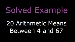 Arithmetic mean  Insert n arithmetic means between two given number  solved example [upl. by Celestia]