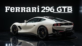 Unveiling the 2025 Ferrari 296 GTB The Pinnacle of Hypercar Innovation [upl. by Hetti]