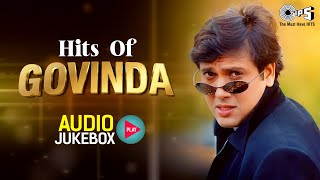 Hits Of Govinda  Audio Jukebox  Govinda Songs  Govinda Hit Songs  Tips Official [upl. by Rickard]