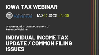 Iowa Tax Webinar Individual Income Tax Update  Common Filing Issues [upl. by Avlis771]