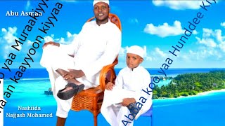 Ilmaan koo yaa Muraa kiyyaa quranaa an kaayyoo Kiyyaa Nashiida Najash mohamed [upl. by Leihcar]