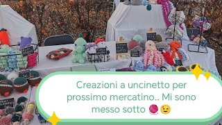 creazioni a uncinetto per prossimo mercatino mi sono messo sotto 🧶🧶 [upl. by Luapnoj]