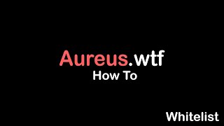 How To Whitelist To Aureus READ DESCRIPTION [upl. by Catie]