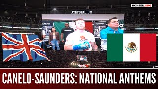 Canelo vs Saunders British and Mexican National Anthems los himnos de Gran Bretaña y Mexicano [upl. by Goerke]