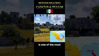 CANCUN amp TULUM Beyond Beaches mexico youtubeshorts shorts cancun tulum travel facts top [upl. by Anailli]