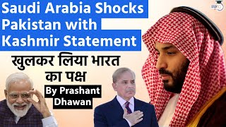 Saudi Arabia Shocks Pakistan with Kashmir Statement  Openly Supported Indias Position [upl. by Lasiaf]