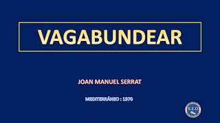 Joan Manuel Serrat  Vagabundear karaoke [upl. by Laney]