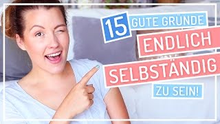 15 GUTE GRÜNDE für den Start in die Selbständigkeit TypischSissi [upl. by Eelegna]