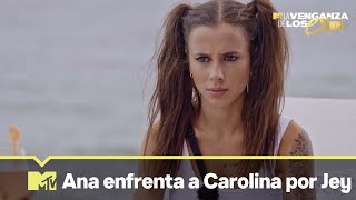 Ana enfrenta a Carolina por estar con Jey  MTV La Venganza de los Ex VIP T2 [upl. by Aivad]