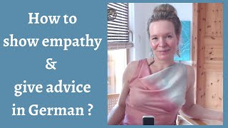 How can you show empathy and give advice in German B1B2 Level [upl. by Sarazen]