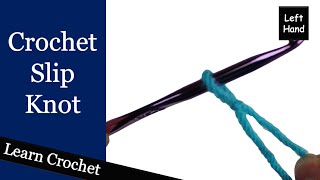 Crochet Slip Knot  Left Hand Beginner Course Lesson 4 [upl. by Snahc]