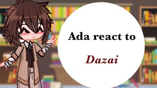 🍭Ada react to Dazai angst🍭 Gacha reacts  part 12  Angst [upl. by Voletta432]