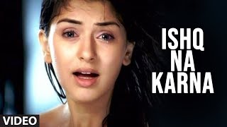 Official Video Ishq Na Karna  Phir Bewafai  Tulsi Kumar Agam Kumar Nigam Feat Hansika Motwani [upl. by Ylrebmi]