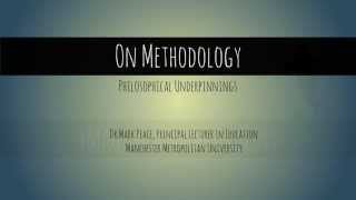 On Methodology Philosophical Underpinnings [upl. by Aiksa459]