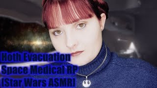 Hoth Evacuation❄️Space Medical RP 🌟 Star Wars ASMR [upl. by Tasha]