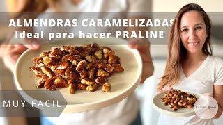 ALMENDRAS CARAMELIZADAS  crocantes y deliciosas  para POSTRES  ideal PRALINE [upl. by Natalia]